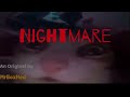 NIGHTMARE//An Original Song