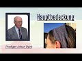 Hauptbedeckung | Prediger Johan Dyck