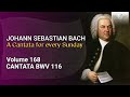 J.S. Bach: Du Friedefürst, Herr Jesu Christ, BWV 116 - The Church Cantatas, Vol. 168