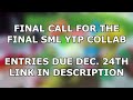 FINAL Call for the FINAL SML YTP Collab