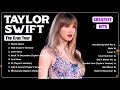 TAYLOR SWIFT Greatest Hits 2024 - TAYLOR SWIFT THE ERAS TOUR 2024