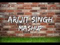 Arijit Singh | New mashup Songs 2024 | Slowed & Reverb | Part 2 | Thumbnail Is Not Good But Song ..