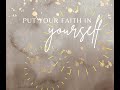 Put Faith in YOURSELF!