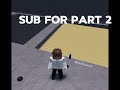 Part one of Trying a random game on Roblox (a promised video so sub)
