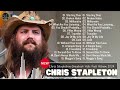 Best Country Songs Chris Stapleton 2024 - Chris Stapleton Greatest Hits Full Album #chrisstapleton