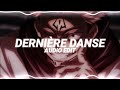 dernière danse - indila [edit audio]