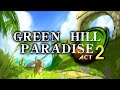 Green Hill Paradise Act 2 - Main Stage Theme - Tee Lopes