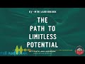 The Path to Limitless Potential Full Audiobook