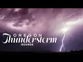 Oregon Thunderstorm Sounds: Rains that put out the Wildfires in 2020 - AMBIENT Sound for Relaxation
