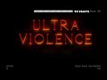Ultra violence 100% by Xender Game