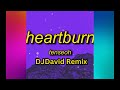 Tenseoh - Heartburn (DJDavid House Remix)