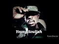 Young Souljah ( jeezy remix) ft G7