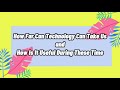 How Far Can Technology Can Take Us & How It Is Useful During These Time | ICT11-A ETECH VODCAST |