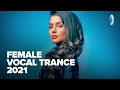 FEMALE VOCAL TRANCE 2021 [FULL ALBUM]