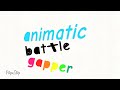 animatic battle gapper