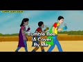 Bumble Bee (IA Cover) Super Juan David, Super Luis Santiago & Super Juanita By Me