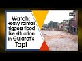 Watch: Heavy rainfall triggers flood like situation in Gujarat’s Tapi - Gujarat News