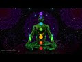 Activate all 7 CHAKRAS Meditation music 963hz 852hz 741hz 528hz 417hz 396hz 285hz Balancing Chakra