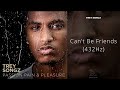 Trey Songz - Can't Be Friends (432Hz)