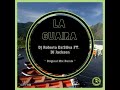 Dj Roberto Da'Silva FT.  DJ Jackson - La Guaira_(ORIGINAL MIX REMIX)