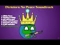 Dictators | No Peace Countryballs, ALL Soundtracks