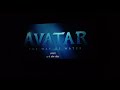 AVATAR 2 THE WAY OF WATER / AVATAR 2 TITTLE / AVATAR 2.