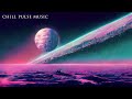 Cosmic Space – A Downtempo Chillwave Mix [ Chill - Relax - Study ]