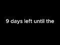 9 days until the