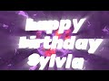 happy birthday Sylvia