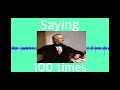 Saying “John Tyler” 100 Times!
