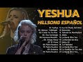 Yeshua 🙌 Hillsong en Español Sus Mejores Canciones 2023 🙌 Noche de Adoración 🙏#músicacristiana