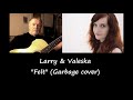 Felt - Garbage cover ~ Valeska and Larry