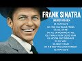 Frank Sinatra Greatest Hits 2024  - The Best Songs Of Frank Sinatra Full Album