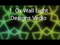 OX Wall Light Designs Video Wall Light Designs background video