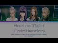 Hold on Tight (Epic Version) - Aespa and D. Meletis Color Coded Lyrics