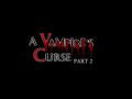 Vampire's Curse Part 2 - Project Commenced