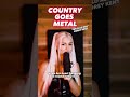 Country goes metal @CoreyKentofficial #music #song #cover #fun #song #singer #makeup #metal #rock