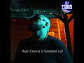 Heart Devine x Sweetest Girl - DJ TSUNAM1