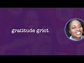 2022 | Gratitude Griot LLC Application