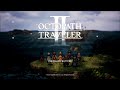 OCTOPATH TRAVELER 2 - 5 Things I Wish I Knew: Hints and Tips for Beginners!!