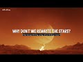 Rewrite The Stars - James Arthur feat. Anne Marie [Lyrics/Vietsub]