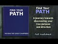 Find Your Path In Life: The Road That Leads To Happiness - Audiobook