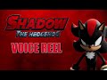 Shadow The Hedgehog Voice Reel (2024) (Better Version)