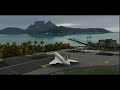 MSFS: TORA TORA in BORA BORA - CONCORDE