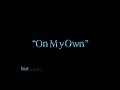Li Casino ~ “On My Own” (Official Lyric Video)
