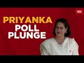 Priyanka Poll Plunge: Politics Over Priyanka Gandhi's Candidacy From Wayanad | India Today News