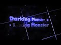 INTRO DE DARKING MONSTER