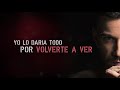 Sergio Contreras - Volverte a ver (Lyric Video)