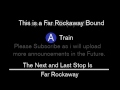 ᴴᴰ R160 A Train to Far Rockaway Announcements [207 St to Mott Ave - Via 8 Av / Fulton Express]