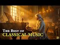 Relaxing Classical Music: Mozart, Beethoven, Chopin, Bach, Tchaikovsky 🎼🎼 Music for Soul